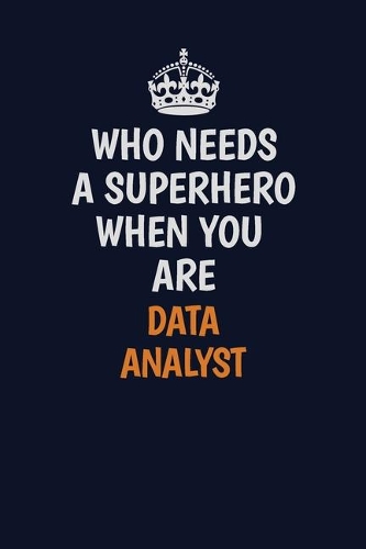 Who Needs A Superhero When You Are Data Analyst