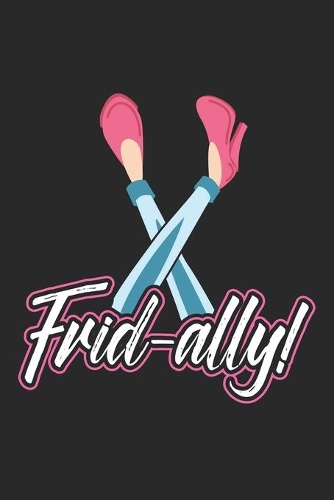 Frid-ally!