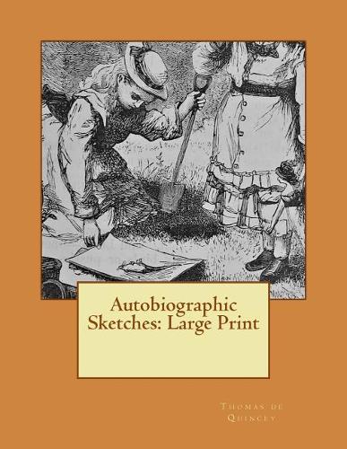 Autobiographic Sketches: Large Print