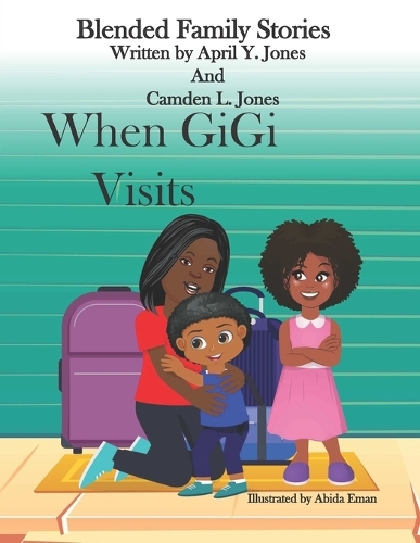 When GiGi Visits: Blended Family Stories(2 Blended Family Stories)