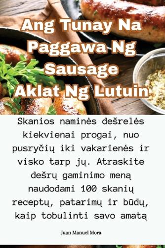 Ang Tunay Na Paggawa Ng Sausage Aklat Ng Lutuin