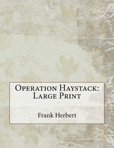 Operation Haystack: Large Print
