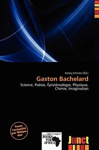 Gaston Bachelard: (French)