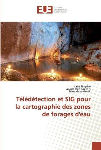 Télédétection et SIG pour la cartographie des zones de forages d'eau