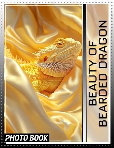 Beauty Of Bearded Dragon Photo Book