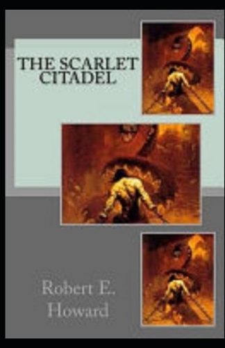 The Scarlet Citadel illustrated