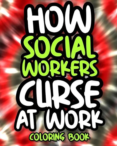 How Social Workers Curse At Work