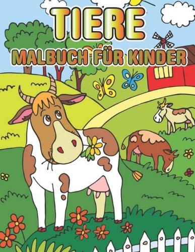 Tiere Malbuch für Kinder: Einfache und lustige pädagogische Malseiten mit Tieren für kleine Kinder