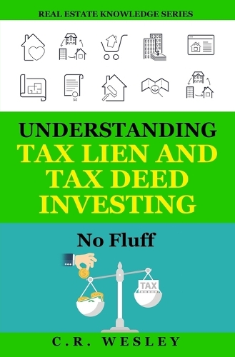Understanding Tax Lien and Tax Deed Investing