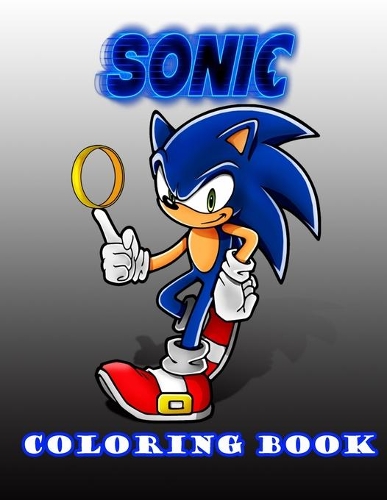 sonic coloring book: Sonic Coloring Book With Exclusive Unofficial Images For All Fans : 50 High Quality Images for Sonic
