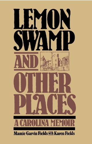 Lemon Swamp and Other Places: A CAROLINA MEMOIR(English)