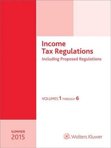 Income Tax Regulations, Summer 2015 Edition