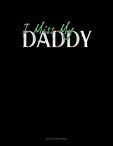 I Miss My Daddy