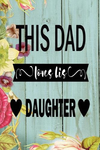 This Dad Love His Daughter