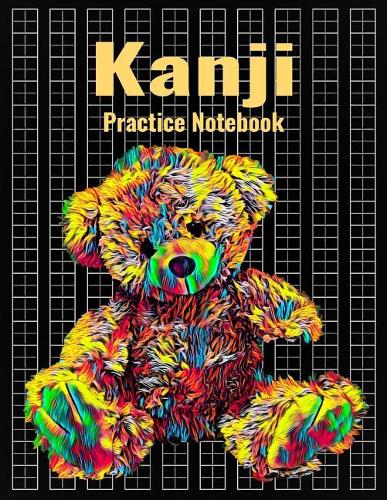 Kanji Practice Notebook: Genkouyoushi Japanese Writing Journal With Teddy Bear Cover, 120 Pages, 8.5 x 11 inches (21.59 x 27.94 cm)