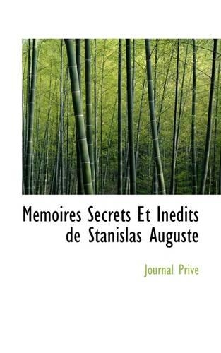 Memoires Secrets Et Inedits de Stanislas Auguste