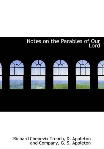 Notes on the Parables of Our Lord: (English)