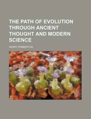 The Path of Evolution Through Ancient Thought and Modern Science