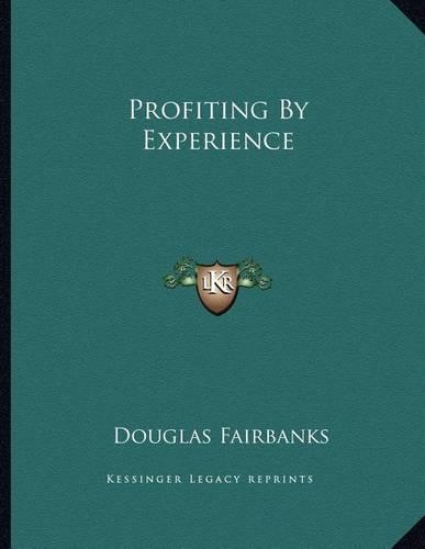 Profiting by Experience: (English)