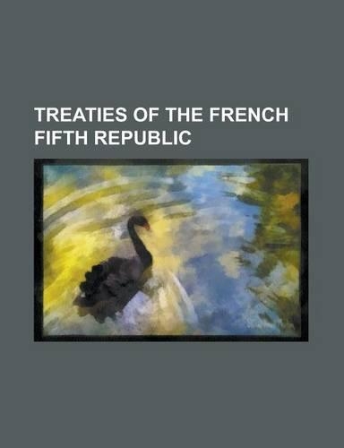 Treaties of the French Fifth Republic: 1983 France-United Kingdom Maritime Boundary Convention, 1996 France-United Kingdom Maritime Delimitation Agree(English)