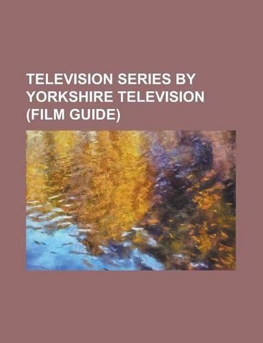 Television Series by Yorkshire Television (Film Guide)