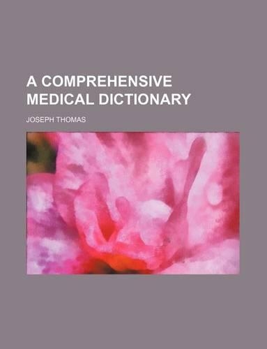 A Comprehensive Medical Dictionary