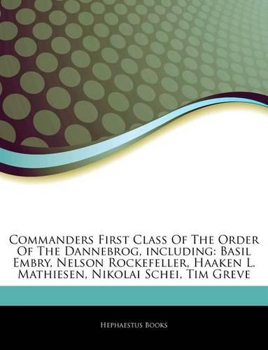 Articles on Commanders First Class of the Order of the Dannebrog, Including