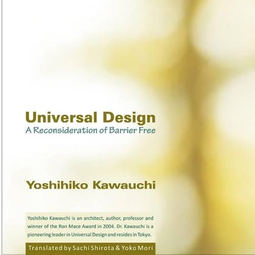 Universal Design: A Reconsideration of Barrier Free