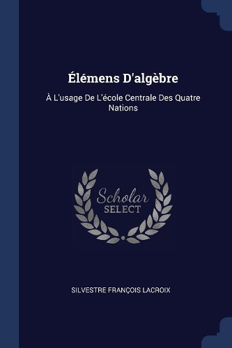 Élémens D'algèbre