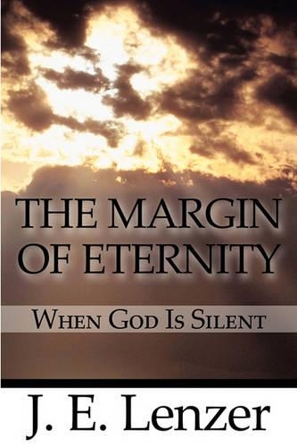 Margin of Eternity: When God Is Silent(English)