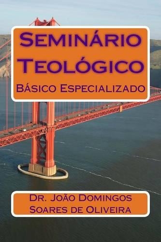 Semin�rio Teol�gico: B?sico Especializado(Portuguese)