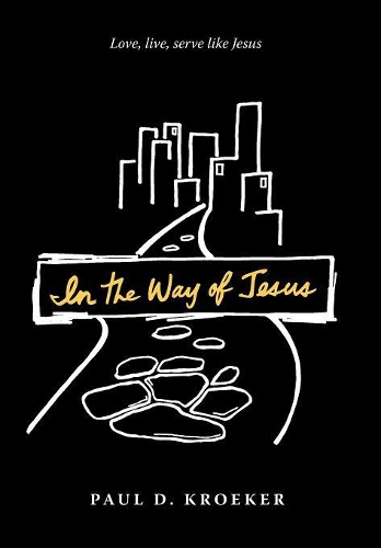 In the Way of Jesus: (English)