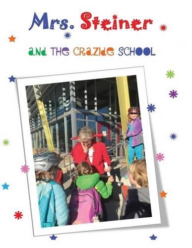 Mrs. Steiner's Crazide School: (English)