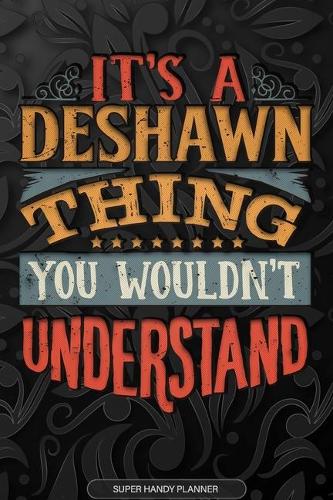 It's A Deshawn Thing You Wouldn't Understand