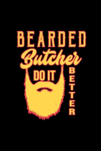 Bearded butcher do it better