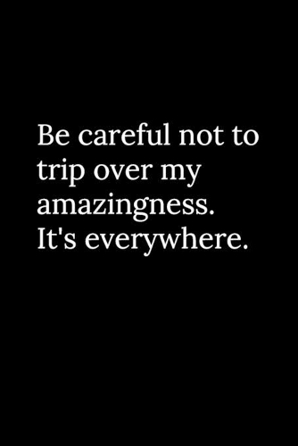 Be careful not to trip over my amazingness. It's everywhere.: Going away Gift for Coworker / Colleague leaving Gifts - Blank Lined Composition Notebook, Journal & Planner