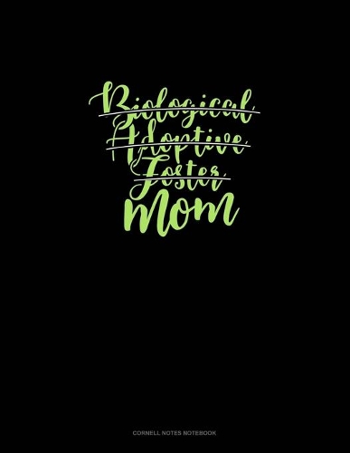 Biological Adoptive Foster Mom