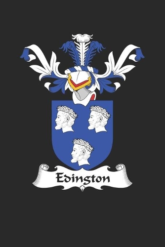 Edington: Edington Coat of Arms and Family Crest Notebook Journal (6 x 9 - 100 pages)