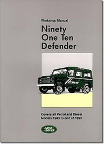Land Rover 90 and 110 (Plus Defender Supplements) Workshop Manual