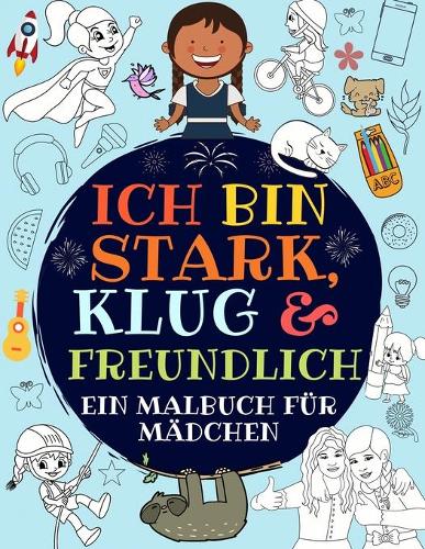 Ich bin stark, klug & freundlich