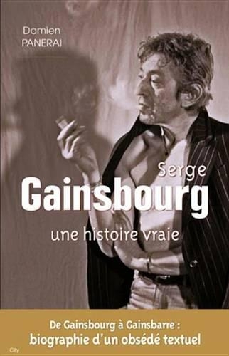 Serge Gainsbourg Une Histoire Vraie
