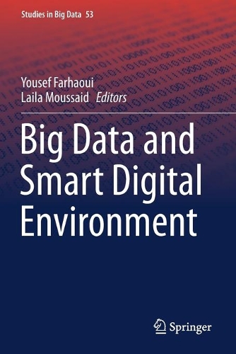 Big Data and Smart Digital Environment: (Studies in Big Data)