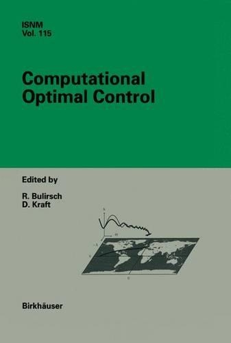 Computational Optimal Control: (115 International Series of Numerical Mathematics)