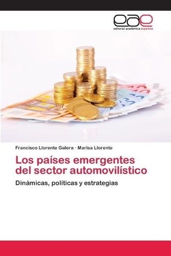 Los países emergentes del sector automovilístico: (Spanish)