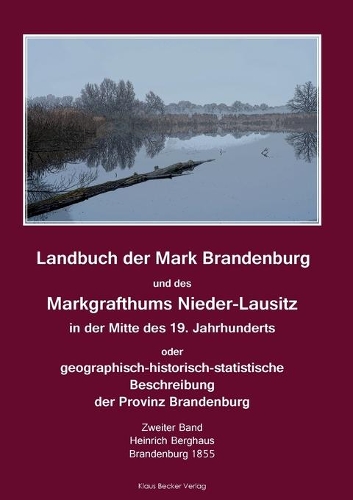 Landbuch der Mark Brandenburg und des Markgrafthums Nieder-Lausitz; Land Book of the Margraviate of Brandenburg and the Margraviate of Lower Lausitz
