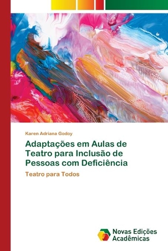 Adaptações em Aulas de Teatro para Inclusão de Pessoas com Deficiência