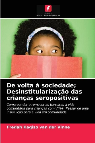 De volta à sociedade; Desinstitularização das crianças seropositivas