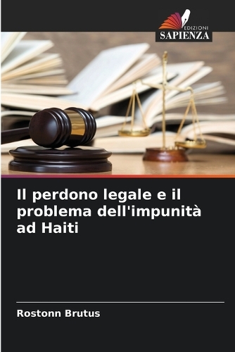 Il perdono legale e il problema dell'impunità ad Haiti