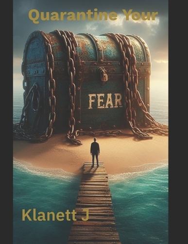 Quarantine Your Fears