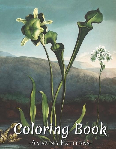 Inspirational Anti-Stress Coloring Book: Adult Quote Coloring Book With Stress Relieving Patterns & Motivational Quotes To Relax ( American-Bog-Plants Coloring Books )